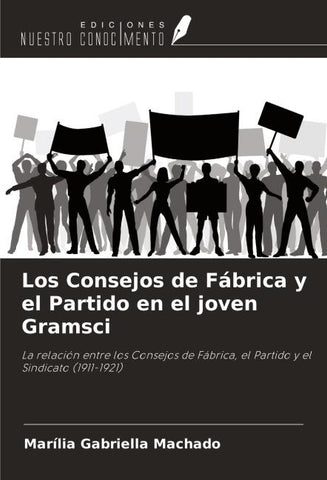 Los Consejos de Fábrica y el Partido en el joven Gramsci