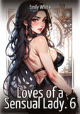 Loves of a Sensual Lady. 6