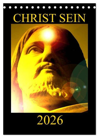CHRIST SEIN * 2026 (Tischkalender 2026 DIN A5 hoch), CALVENDO Monatskalender