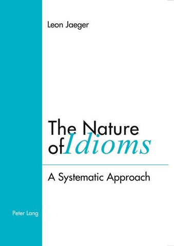 The Nature of Idioms