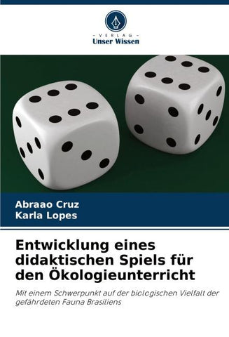 Entwicklung eines didaktischen Spiels für den Ökologieunterricht