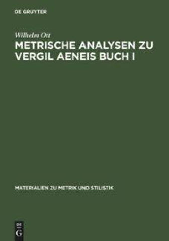 Metrische Analysen zu Vergil Aeneis Buch I