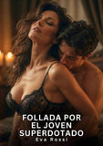 Follada por el Joven Superdotado