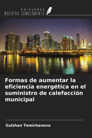Formas de aumentar la eficiencia energética en el suministro de calefacción municipal