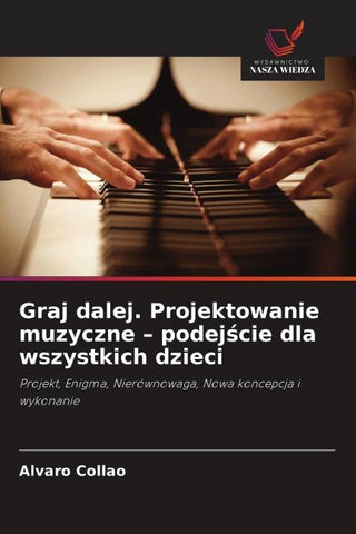 Graj dalej. Projektowanie muzyczne - podej¿cie dla wszystkich dzieci