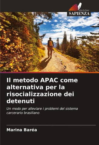Il metodo APAC come alternativa per la risocializzazione dei detenuti