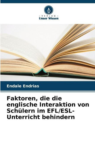 Faktoren, die die englische Interaktion von Schülern im EFL/ESL-Unterricht behindern