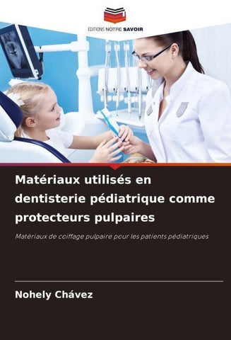 Matériaux utilisés en dentisterie pédiatrique comme protecteurs pulpaires