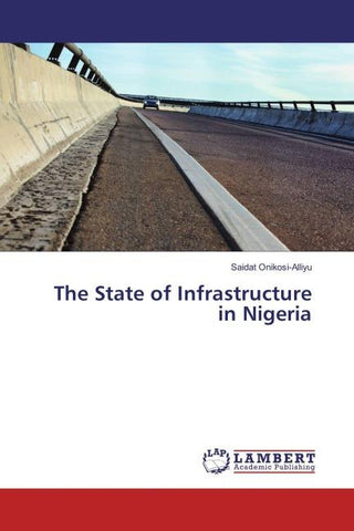 The State of Infrastructure in Nigeria