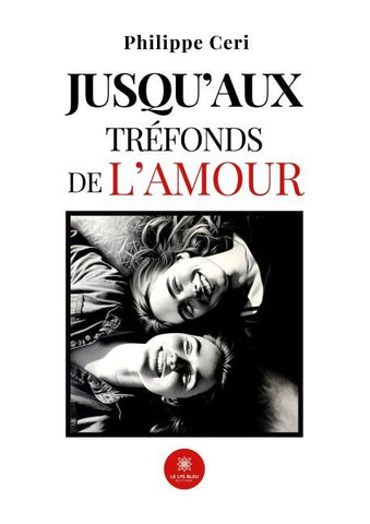 Jusqu'aux tréfonds de l'amour