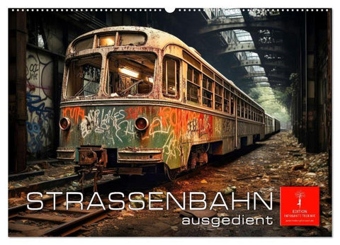 Straßenbahn ausgedient (Wandkalender 2026 DIN A2 quer), CALVENDO Monatskalender