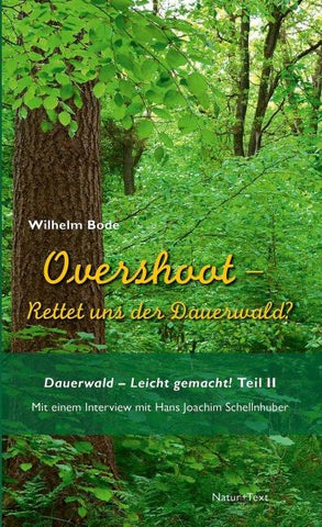 Overshoot – Rettet uns der Dauerwald?