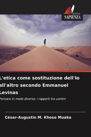 L'etica come sostituzione dell'Io all'altro secondo Emmanuel Levinas