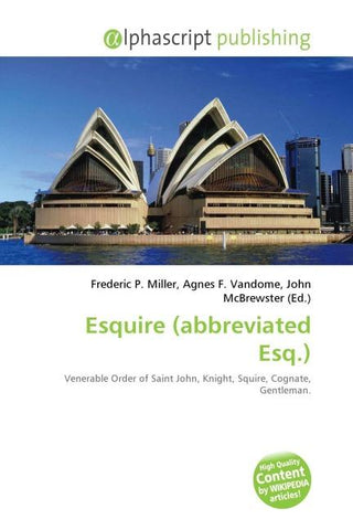 Esquire (abbreviated Esq.)