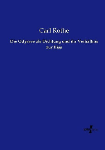 Die Odyssee als Dichtung und ihr Verhältnis zur Ilias