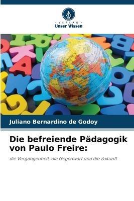 Die befreiende Pädagogik von Paulo Freire: