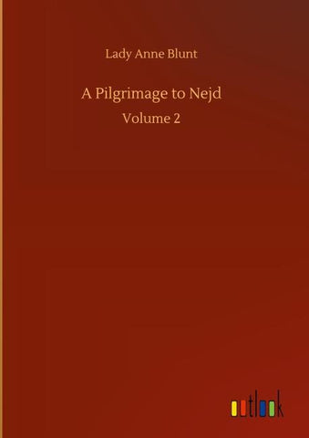 A Pilgrimage to Nejd