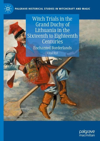 Witch Trials in the Grand Duchy of Lithuania in the Sixteenth to Eighteenth Centuries