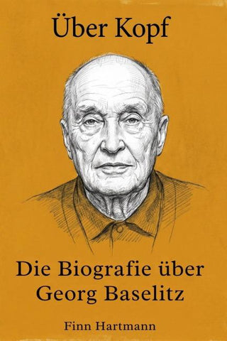 Die Biografie über Georg Baselitz