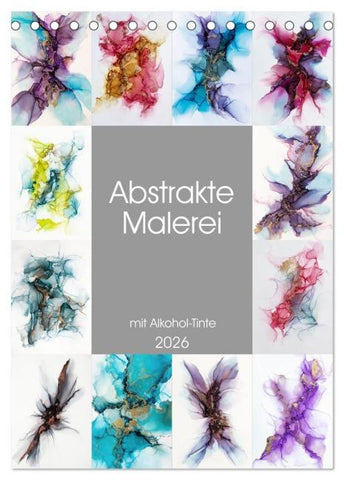 Abstrake Malerei (Tischkalender 2026 DIN A5 hoch), CALVENDO Monatskalender