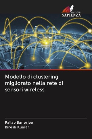 Modello di clustering migliorato nella rete di sensori wireless