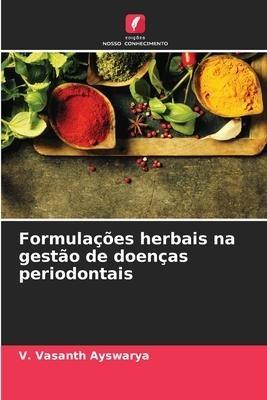Formulações herbais na gestão de doenças periodontais