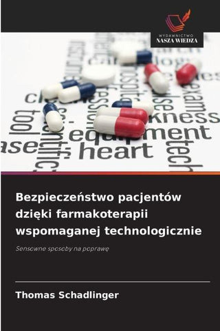 Bezpiecze¿stwo pacjentów dzi¿ki farmakoterapii wspomaganej technologicznie