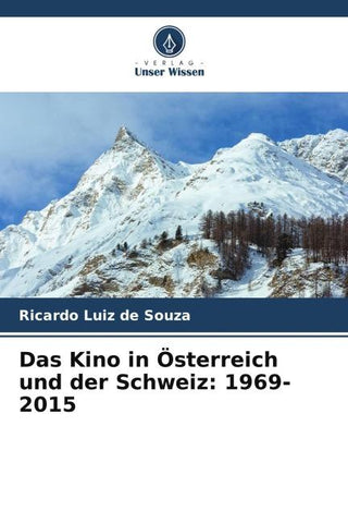 Das Kino in Österreich und der Schweiz: 1969-2015
