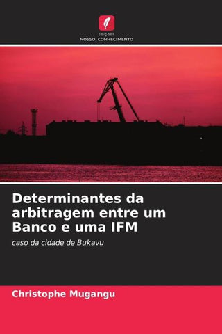 Determinantes da arbitragem entre um Banco e uma IFM