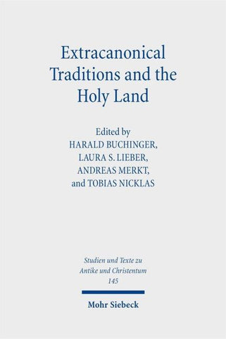 Extracanonical Traditions and the Holy Land