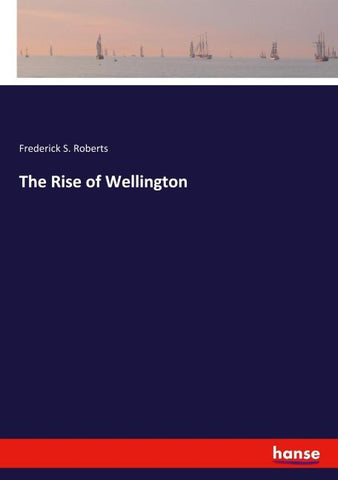 The Rise of Wellington