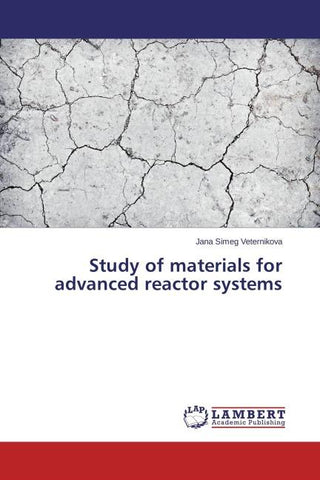 Study of materials for advanced reactor systems