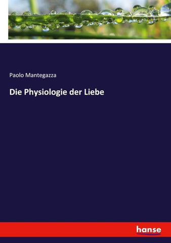 Die Physiologie der Liebe