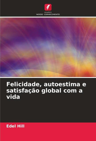 Felicidade, autoestima e satisfação global com a vida