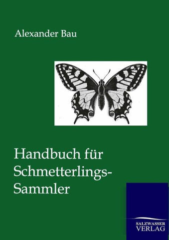 Handbuch für Schmetterlings-Sammler