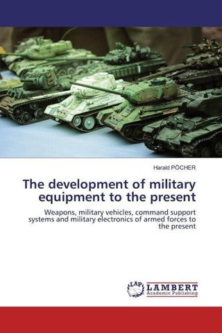 The development of military equipment to the present