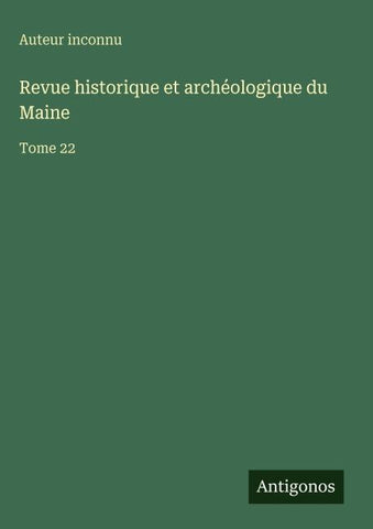 Revue historique et archéologique du Maine