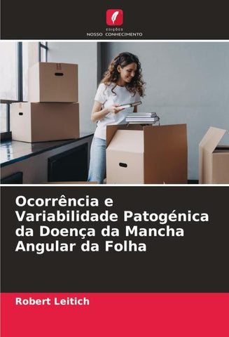 Ocorrência e Variabilidade Patogénica da Doença da Mancha Angular da Folha