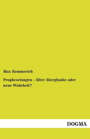 Prophezeiungen - Alter Aberglaube oder neue Wahrheit?