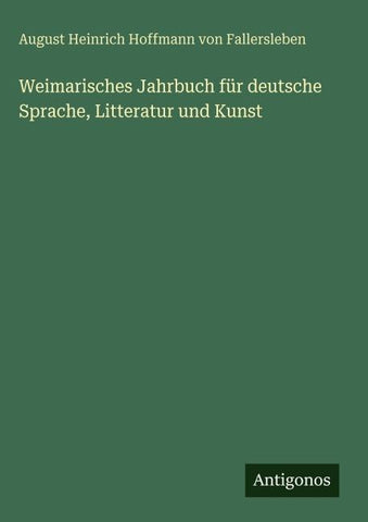 Weimarisches Jahrbuch für deutsche Sprache, Litteratur und Kunst