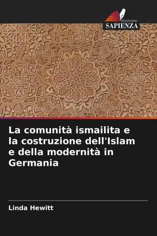 La comunità ismailita e la costruzione dell'Islam e della modernità in Germania