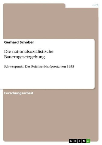 Die nationalsozialistische Bauerngesetzgebung