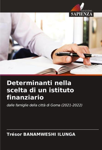 Determinanti nella scelta di un istituto finanziario