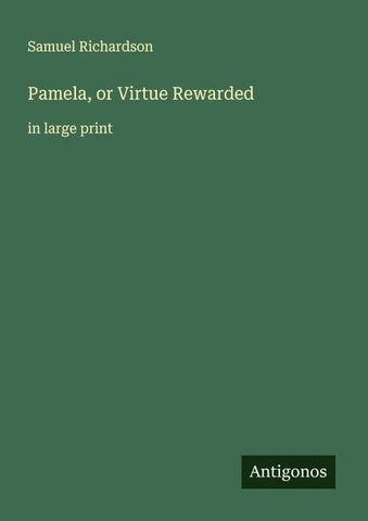 Pamela, or Virtue Rewarded