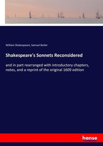 Shakespeare's Sonnets Reconsidered