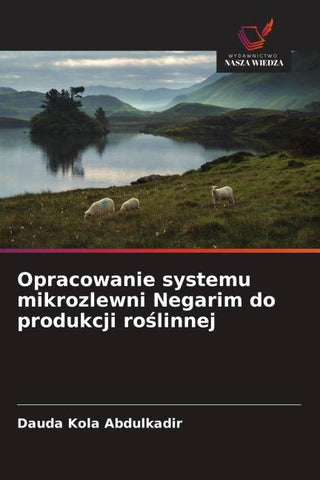 Opracowanie systemu mikrozlewni Negarim do produkcji ro¿linnej