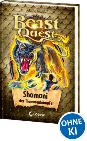 Beast Quest 56 - Shamani, der Flammenkämpfer