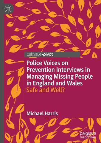 Police Voices on Prevention Interviews in Managing Missing People in England and Wales