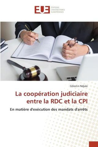 La coopération judiciaire entre la RDC et la CPI