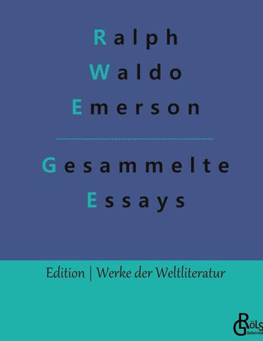Essays - Erster und Zweiter Teil